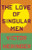 The Love of Singular Men by Victor Heringer, James Young, 9780811237475