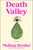 Death Valley (A Novel) by Melissa Broder, 9781668024843