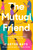 The Mutual Friend (A Novel) - 9780593186787 by Carter Bays, 9780593186787