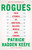Rogues (True Stories of Grifters, Killers, Rebels and Crooks) - 9780593467732 by Patrick Radden Keefe, 9780593467732