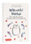 Maneki Neko (The Japanese Secret to Good Luck and Happiness) by Nobuo Suzuki, Hector Garcia, 9784805317372