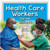 Health Care Workers During COVID-19 by Robin Johnson, 9781427128379