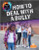 How to Deal with a Bully - 9781039662414 by Vicky Bureau, 9781039662414
