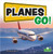 Planes Go! - 9781039662070 by Harold Morris, 9781039662070