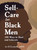 Self-Care for Black Men (100 Ways to Heal and Liberate) by Jor-El Caraballo, 9781507221044