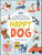 Happy Dog (101 Easy Enrichment Activities for a Healthy, Happy, Well-Behaved Pup) by Chelsea Barstow, 9781507221075
