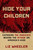 Hide Your Children (Exposing the Marxists Behind the Attack on America's Kids) by Liz Wheeler, 9781684513918 Hide Your Children (Exposing the Marxists Behind the Attack on America's Kids) by Liz Wheeler, 9781684513918