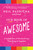 Our Book of Awesome (A Celebration of the Small Joys That Bring Us Together) by Neil Pasricha, 9781982164539