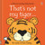 That's not my tiger... by Fiona Watt, Rachel Wells, 9781805070535