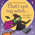 That's not my witch... (A Halloween Book for Kids) by Fiona Watt, Rachel Wells, 9781805317012