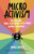 Micro Activism (How You Can Make a Difference in the World without a Bullhorn) by Omkari L. Williams, Layla F. Saad, 9781635866889