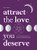 Attract the Love You Deserve (An Astrological Guide to Empowered Relationships) by Sara Gomar, 9781837830329
