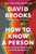 How to Know a Person (The Art of Seeing Others Deeply and Being Deeply Seen) by David Brooks, 9780593230060