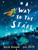 A Way to the Stars by David Almond, Gill Smith, 9781536231250