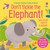 Don't Tickle the Elephant! by Sam Taplin, Ana Martin Larranaga, 9781805070238