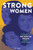 Strong Women (15 Biographies of Influential Women History Overlooked) by Kari Koeppel, 9781646116850