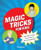 Magic Tricks for Kids (Easy Step-by-Step Instructions for 25 Amazing Illusions) by Phil Ackerly, 9781646118380