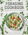 Foraging Cookbook (75 Recipes to Make the Most of Your Foraged Finds) by Karen Stephenson, 9781647392086