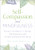 Self-Compassion and Mindfulness (Practical Strategies to Cultivate Self-Awareness and Nurture Emotional Well-Being) by Tiffany Shelton Mariolle PhD, 9781647396190