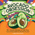 Avocado Obsession (50+ Creative Recipes to Take Your Love of Avocados to the Next Level) by Lauren Paige Richeson, 9781647396275