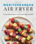 Mediterranean Air Fryer (95 Healthy Recipes to Fry, Roast, Bake, and Grill) by Katie Hale, 9781647397432 Mediterranean Air Fryer (95 Healthy Recipes to Fry, Roast, Bake, and Grill) by Katie Hale, 9781647397432