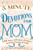 5-Minute Devotions for Mom (150 Days of Peace, Prayer, and the Power of God) by Teresa Ann Criswell, 9781647398309