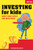 Investing for Kids (How to Save, Invest, and Grow Money) by Dylin Redling, Allison Tom, 9781647398767