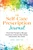 The Self-Care Prescription Journal (Powerful Prompts to Manage Emotions, Cultivate Well-Being, and Achieve Your Goals) by Robyn Gobin PhD, 9781648766787