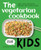 The Vegetarian Cookbook for Kids (Easy, Skill-Building Recipes for Young Chefs) by Jamaica Stevens, 9781648769382