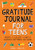 Gratitude Journal for Teens (Prompts to Cultivate a Habit of Awareness and Improve Well-being) by Scarlet Paolicchi, 9781648769412
