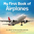 My First Book of Airplanes (All About Flying Machines for Kids) by Kristina A. Holzweiss MSLIS, MA, 9781685395636