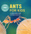 Ants for Kids (A Junior Scientist's Guide to Queens, Drones, and the Hidden World of Ants) - 9798886086522 by Beverly Gerdeman PhD, 9798886086522