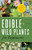 Edible Wild Plants for Beginners (The Essential Edible Plants and Recipes to Get Started) by Althea Press, 9781623152512