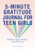 5-Minute Gratitude Journal for Teen Girls (Reflect, Give Thanks, and Find Joy) by Charmaine Charmant, 9781638070108 5-Minute Gratitude Journal for Teen Girls (Reflect, Give Thanks, and Find Joy) by Charmaine Charmant, 9781638070108