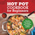 Hot Pot Cookbook for Beginners (Flavorful One-Pot Meals from China, Japan, Korea, Vietnam, and More) by Susan Ng, 9781638070238