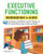 Executive Functioning Workbook for Kids (40 Fun Activities to Build Memory, Flexible Thinking, and Self-Control Skills at Home, in School, and Beyond) by Dr. Sharon Grand PhD, BCN, 9781638070863