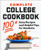 Complete College Cookbook (100+ Easy Recipes and Helpful Tips for Students) by Julee Morrison, 9781638073116