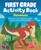 First Grade Activity Book: Dinosaurs (75 Games to Practice Reading, Math, Science & Social Studies Skills) by Lisa Davis, 9781638073826
