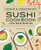 Vegan and Vegetarian Sushi Cookbook for Beginners (50 Step-by-Step Recipes for Plant-Based Rolls) by Bryan Sekine, 9781638074397
