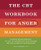 The CBT Workbook for Anger Management (Evidence-Based Exercises to Help You Understand Your Triggers and Take Charge of Your Emotions) by Nixaly Leonardo LCSW, 9781638079231