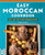 Easy Moroccan Cookbook (Quick and Simple Mediterranean Recipes) by Aneesa Waheed, 9781638781943