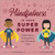 Mindfulness is Your Superpower (A Book About Finding Focus and Cultivating Calm) by Lauren Stockly LCSW, RPT-S, ECMHS, PPSC, Zach Grzeszkowiak, 9781638783992