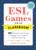ESL Games for the Classroom (101 Interactive Activities to Engage Your Students with Minimal Prep) by Michael DiGiacomo, 9781641521093