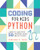 Coding for Kids: Python (Learn to Code with 50 Awesome Games and Activities) by Adrienne B. Tacke, 9781641521758