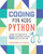 Coding for Kids: Python (Learn to Code with 50 Awesome Games and Activities) by Adrienne B. Tacke, 9781641521758