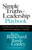 Simple Truths of Leadership Playbook (A 52-Week Game Plan for Becoming a Trusted Servant Leader) by Ken Blanchard, Randy Conley, Renee Broadwell, 9781523006113
