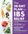 The 28-Day Plan for IBS Relief (100 Simple Low-FODMAP Recipes to Soothe Symptoms of Irritable Bowel Syndrome) by Audrey Inouye BSc, RD, Lauren Renlund BASc, MPH, RD, Joanna Baker APD, 9781641528863