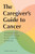 The Caregiver's Guide to Cancer (Compassionate Advice for Caring for You and Your Loved One) by Victoria Landes LCSW, 9781648764196 The Caregiver's Guide to Cancer (Compassionate Advice for Caring for You and Your Loved One) by Victoria Landes LCSW, 9781648764196