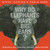 Why Do Elephants Have Big Ears? (Questions - and Surprising Answers - About Animals) by Steve Jenkins, Robin Page, 9780316456791