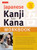 Japanese Kanji and Kana Workbook (A Self-Study Workbook for Learning Japanese Characters) by Wolfgang Hadamitzky, Mark Spahn, 9784805314487